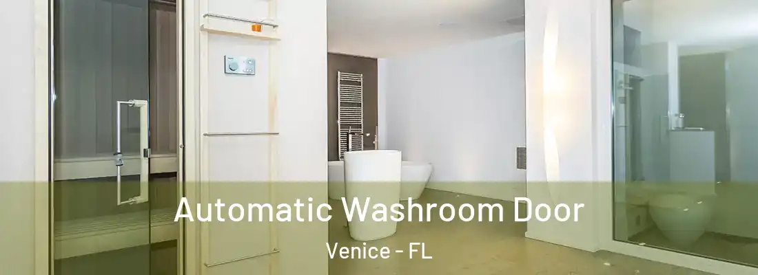 Automatic Washroom Door Venice - FL