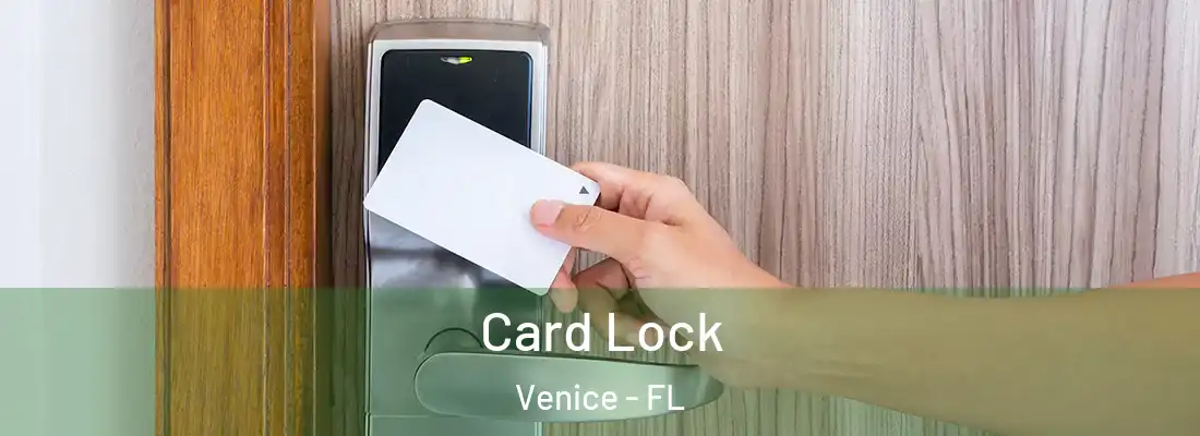 Card Lock Venice - FL