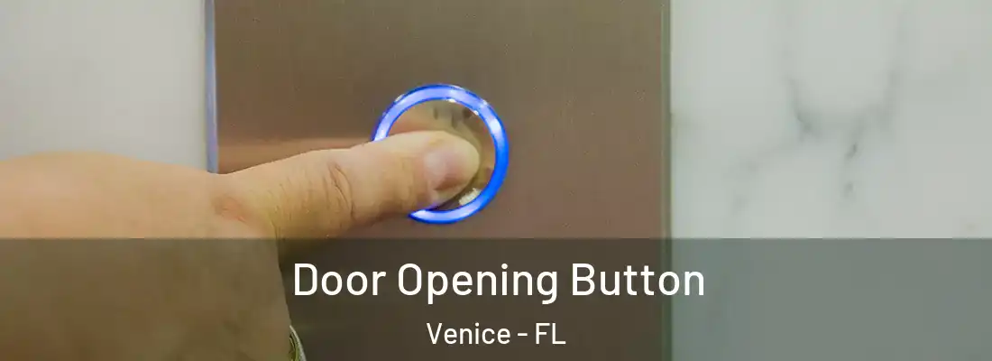 Door Opening Button Venice - FL