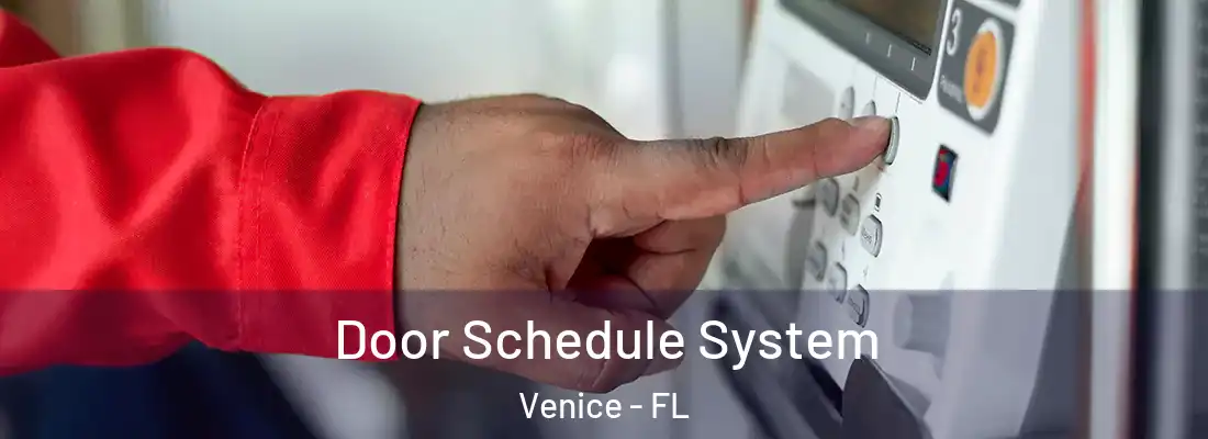 Door Schedule System Venice - FL