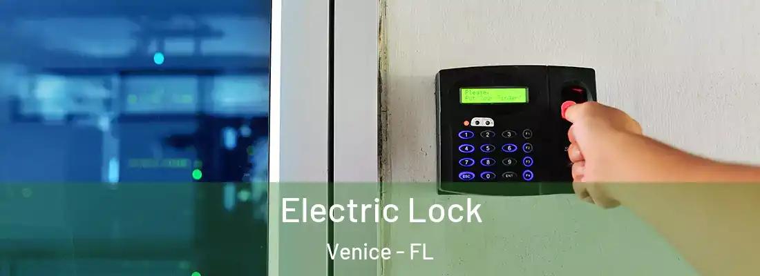 Electric Lock Venice - FL