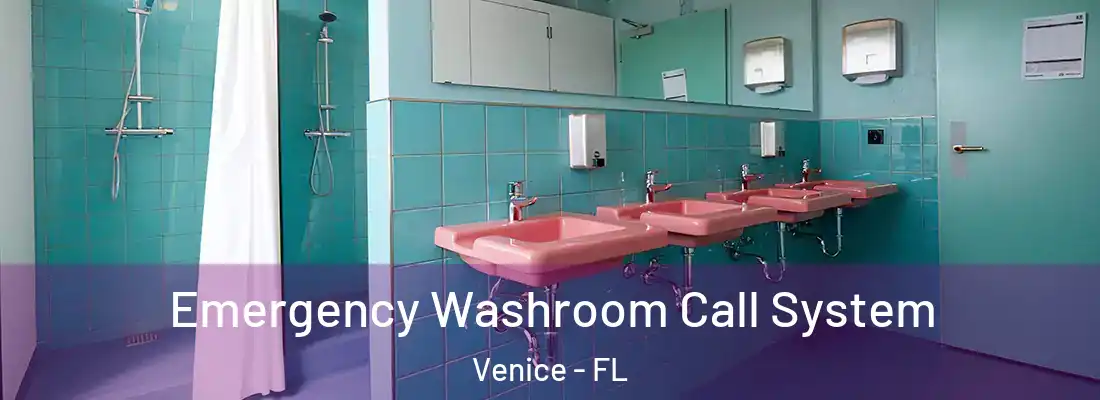 Emergency Washroom Call System Venice - FL
