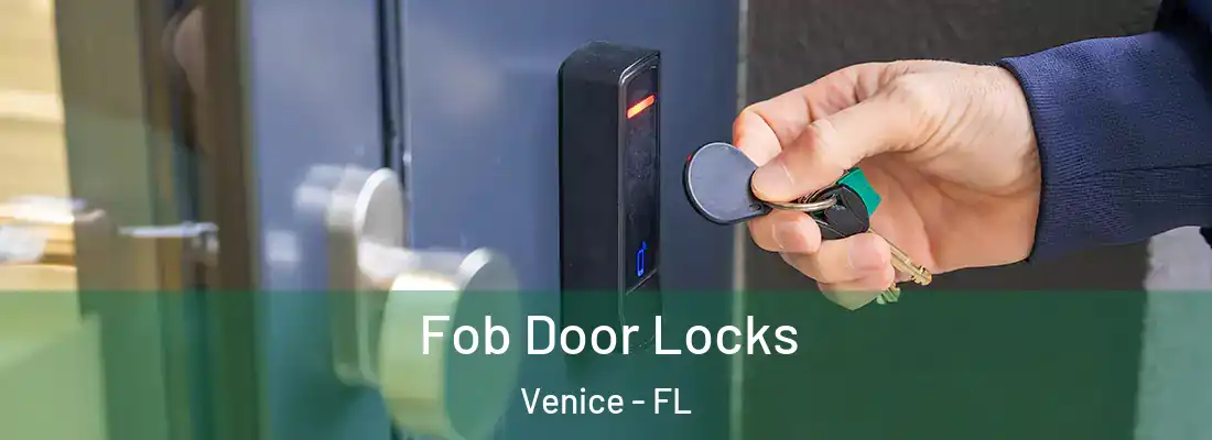 Fob Door Locks Venice - FL