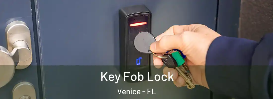 Key Fob Lock Venice - FL
