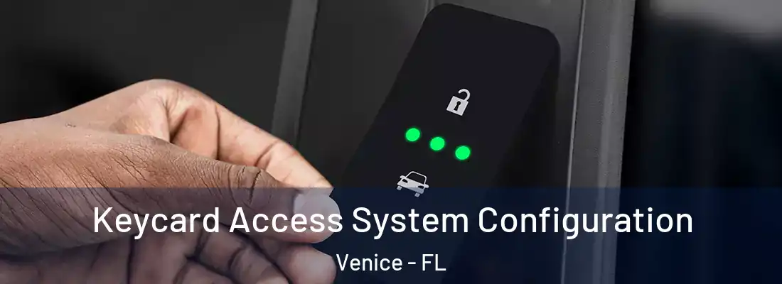 Keycard Access System Configuration Venice - FL