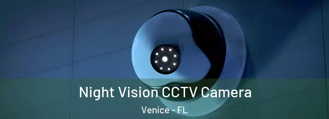 Night Vision CCTV Camera Venice - FL