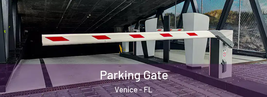 Parking Gate Venice - FL