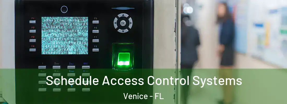Schedule Access Control Systems Venice - FL