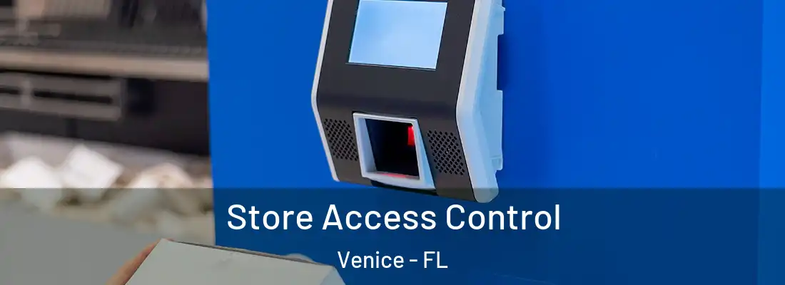 Store Access Control Venice - FL