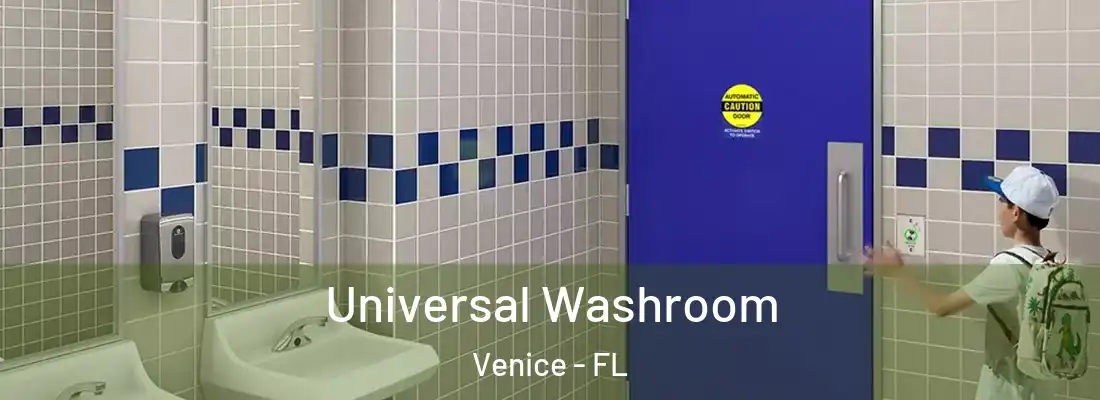 Universal Washroom Venice - FL